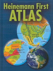 Heinemann First Atlas - Daniel R. Block, Marta Segal Block