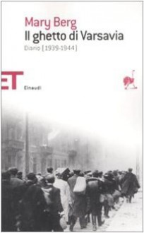 Il ghetto di Varsavia: diario (1939-1944) - Mary Berg, Frediano Sessi