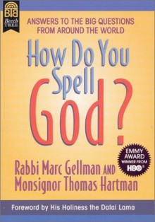 How Do You Spell God? - Marc Gellman, Thomas Hartman, Dalai Lama XIV