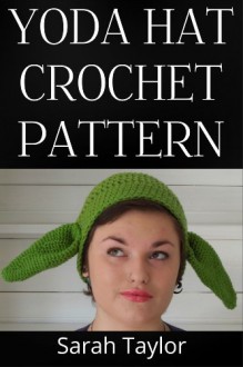 Yoda Hat Crochet Pattern - Sarah Taylor