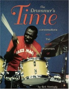 The Drummer's Time - Rick Mattingly