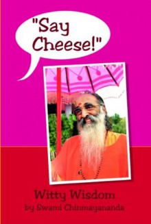 Say Cheese - Swami Chinmayananda, Anjali Singh