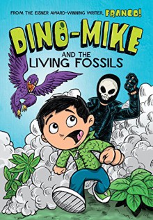 Dino-Mike and the Living Fossils - Franco, Eduardo Garcia, Franco