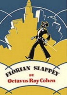 Florian Slappey - Octavus Roy Cohen