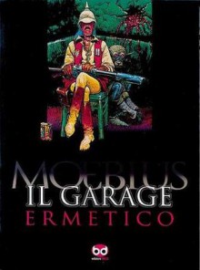 Il garage ermetico - Mœbius, F. Farinelli, Paul-Julius Moebius