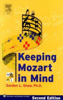 Keeping Mozart in Mind - Gordon L. Shaw