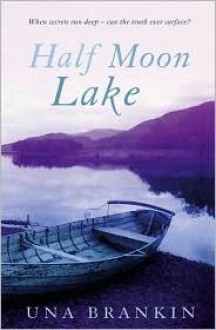 Half Moon Lake - Una Brankin