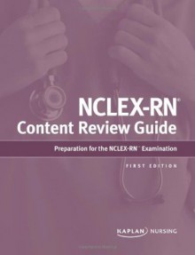 NCLEX-RN Content Review Guide - Kaplan