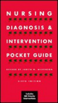 Nursing Diagnosis And Intervention Pocket Guide - Judith M. Wilkinson