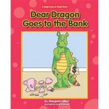 Dear Dragon Goes to the Bank - Margaret Hillert