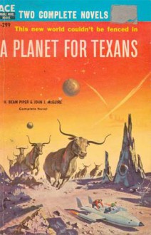 A Planet for Texans - H. Beam Piper, John J. McGuire