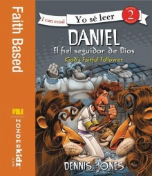 Daniel, el fiel seguidor de Dios / Daniel, God's Faithful Follower (I Can Read! / ¡Yo sé leer!) (Spanish Edition) - Zondervan