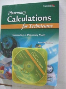 Pharmacy Calculations for Technicians: Succeeding in Pharmacy Math - Don A. Ballington