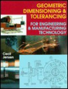 Geometric Dimensioning and Tolerancing - Cecil Howard Jensen