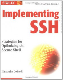 Implementing SSH: Strategies for Optimizing the Secure Shell - Himanshu Dwivedi