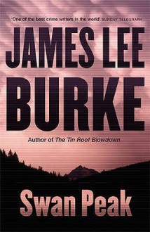 Swan Peak - James Lee Burke