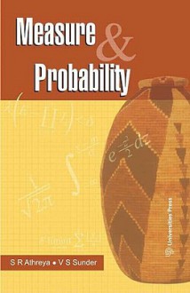 Measure And Probability - Athreya Siva, V.S. Sunder