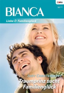 Traumprinz sucht Familienglück (German Edition) - Judy Christenberry