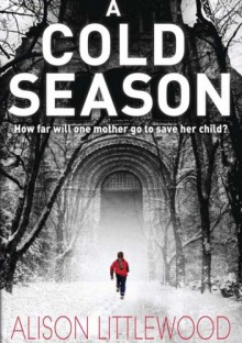 A Cold Season - Alison Littlewood