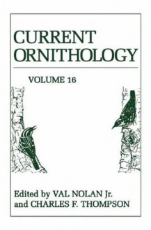 Current Ornithology: 16 - Val Nolan Jr., Charles F. Thompson