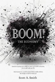 Boom! the Economy - Scott Smith