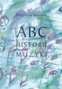 ABC historii muzyki - Małgorzata Kowalska