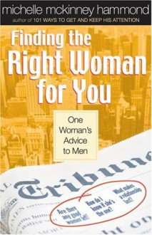 Finding the Right Woman for You - Michelle McKinney Hammond