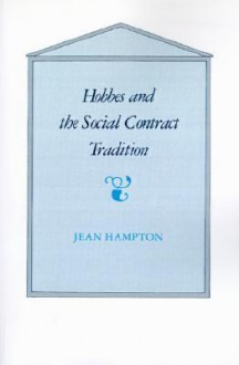 Hobbes and the Social Contract Tradition - Jean E. Hampton