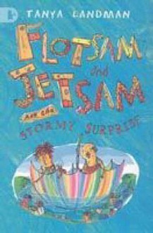 Flotsam and Jetsam and the Stormy Surprise - Tanya Landman, Ruth Rivers