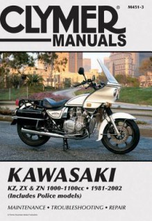 Clymer Kawasaki Kz, ZX, & Zn 1000-1100cc, 1981-2002: Includes Z1000 P Series Police Models - Ron Wright