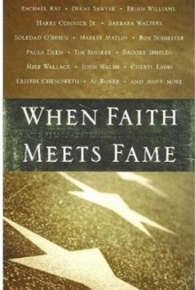 When Faith Meets Fame - Edward Grinnan