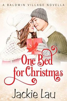 One Bed for Christmas: A Baldwin Village Novella - Jackie Lau