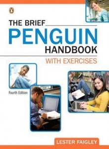 The Brief Penguin Handbook with Exercises with MyCompLab Student Access Code - Lester Faigley