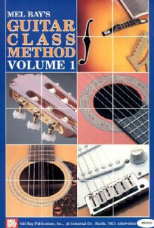 Guitar Class Method Volume 1 - William Bay