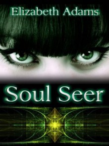 Soul Seer - Elizabeth Adams