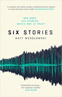 Six Stories - Matt Wesolowski