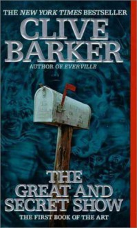 The Great and Secret Show (Mass Market) - Clive Barker