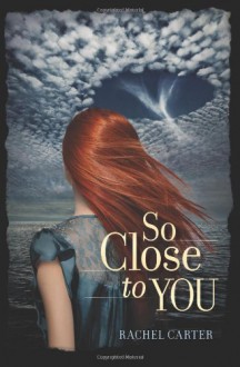 So Close to You - Rachel Carter