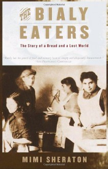 The Bialy Eaters - Mimi Sheraton