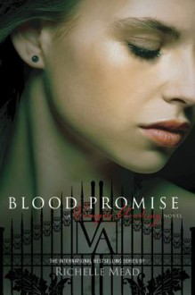 Blood Promise - Richelle Mead