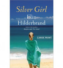 Silver Girl - Elin Hilderbrand