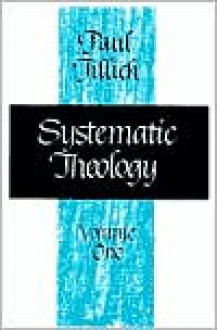 Systematic Theology 1 - Paul Tillich