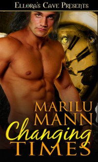 Changing Times (Lusting Wild, #1) - Marilu Mann