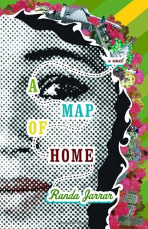 A Map of Home - Randa Jarrar