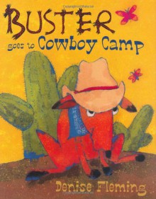 Buster Goes to Cowboy Camp - Denise Fleming