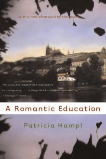 A Romantic Education - Patricia Hampl