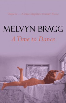 Time To Dance - Melvyn Bragg