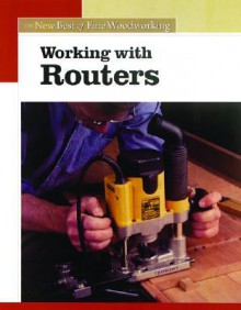 Working with Routers - Fine Woodworking Magazine