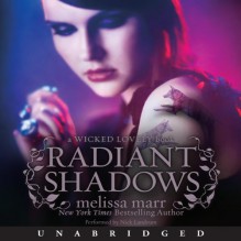 Radiant Shadows: Wicked Lovely, Book 4 - Melissa Marr, Nick Landrum