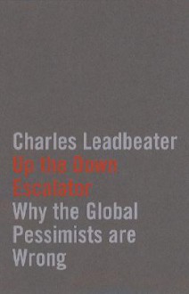 Up the Down Escalator/Living on Thin Air - Charles Leadbeater